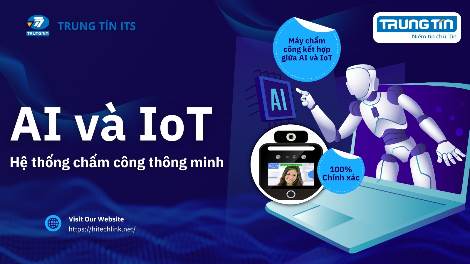 AI và IoT: Sự kết hợp tạo nên hệ thống chấm công thông minh toàn diện - Trung Tín ITS