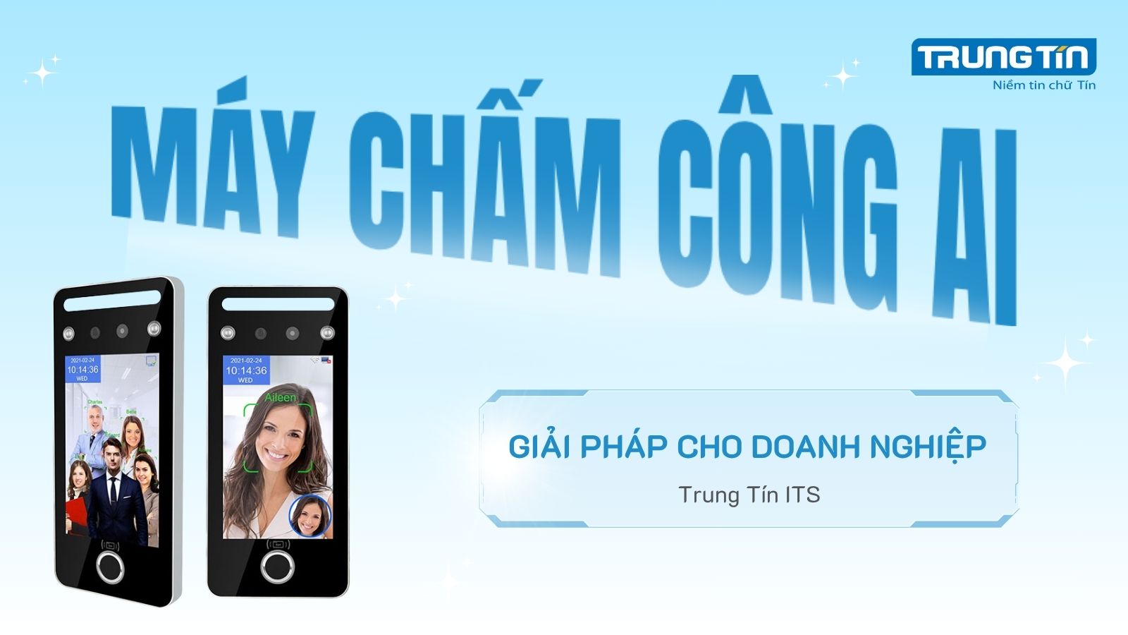 Máy chấm công AI: Giải pháp cho doanh nghiệp - Trung Tín ITS