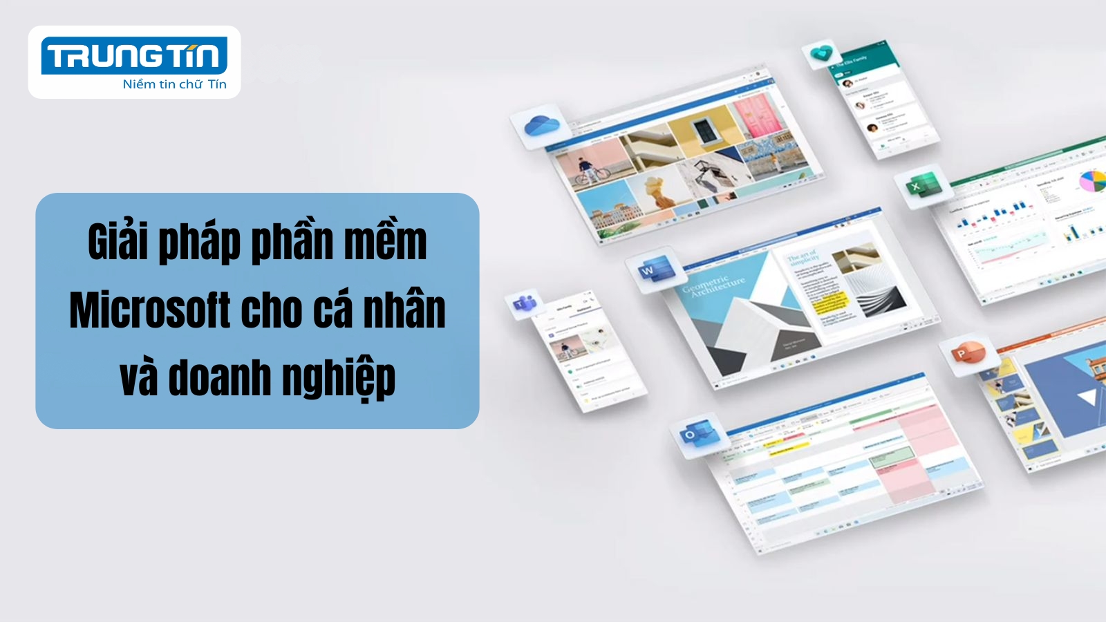 Giải pháp phần mềm Microsoft cho cá nhân và doanh nghiệp - Trung Tín ITS